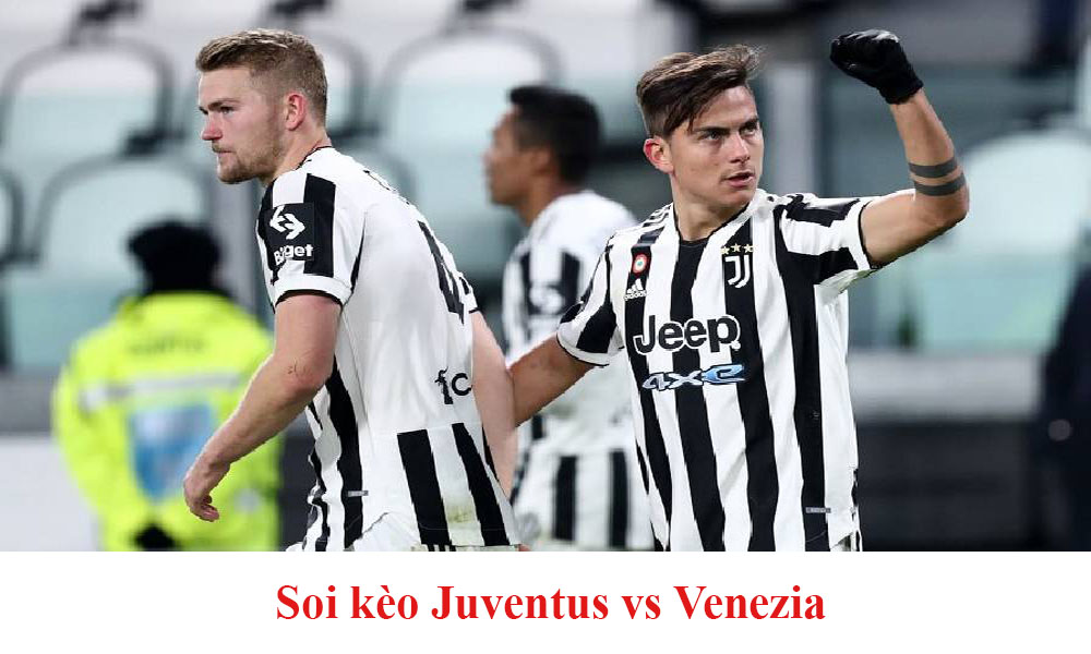 Soi kèo Juventus vs Venezia chi tiết