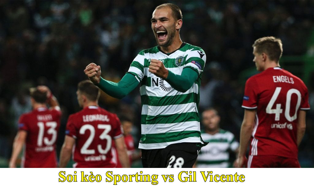 Nhận định kèo đấu giữa Sporting vs Gil Vicente