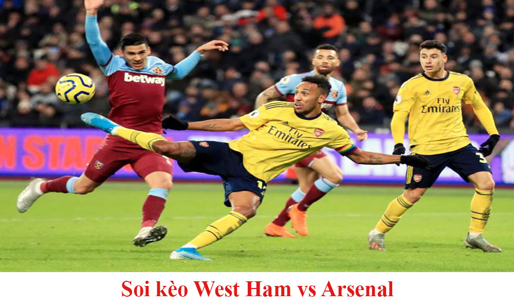 Nhận định tổng quan về trận West Ham vs Arsenal