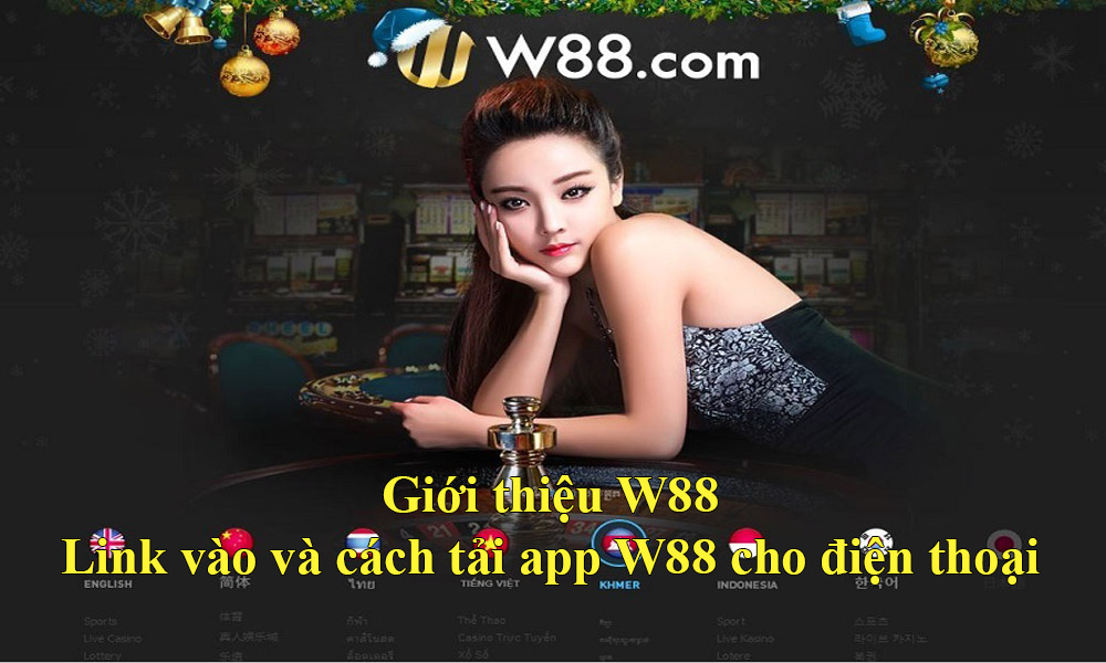 Giới thiệu W88 | Link vào và cách tải app W88 cho điện thoại